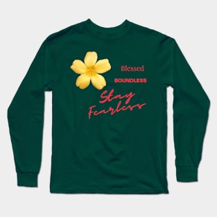 Stay Fearless - Believe in Yourself Long Sleeve T-Shirt